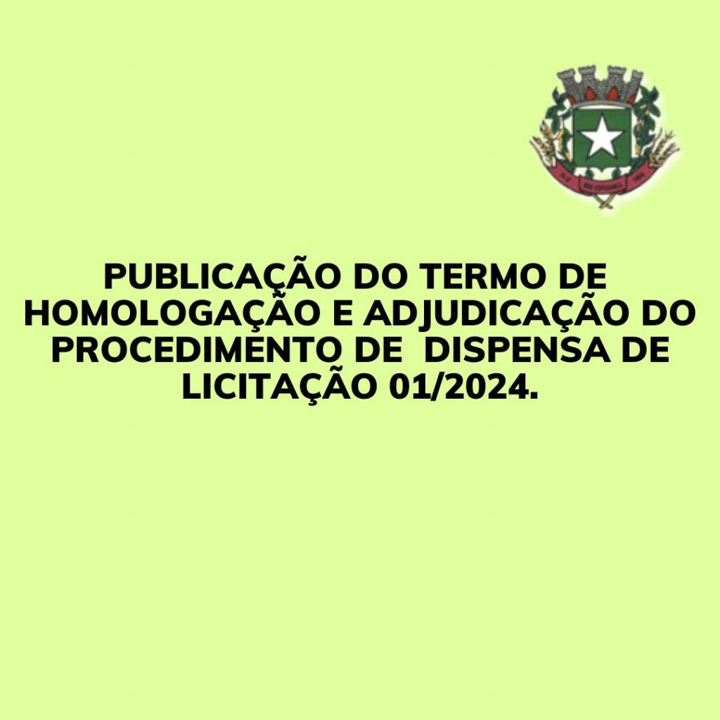 Publicação da homologação do procedimento de dispensa de licitação 01/2024